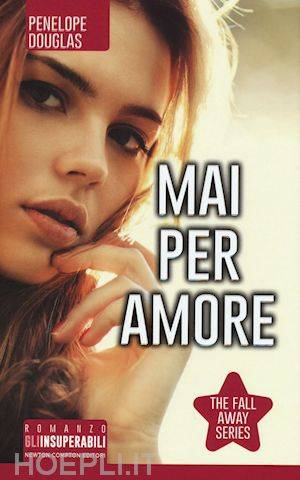 Penelope Douglas Mai per amore - copertina