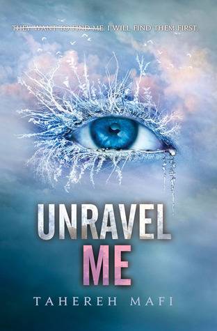 Unravel me di Tahereh Mafi