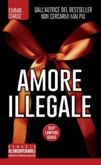 Emma Chase Amore illegale - copertina