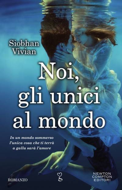 Siobhan Vivian Noi, gli unici al mondo - copertina