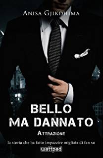 trama del libro Bello ma dannato. Attrazione