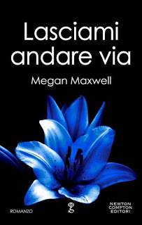 Megan Maxwell Lasciami andare via - copertina