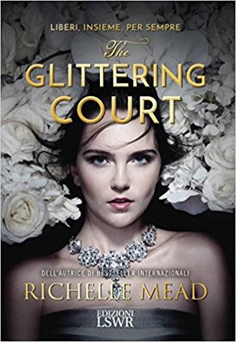 Richelle Mead The Glittering court - copertina