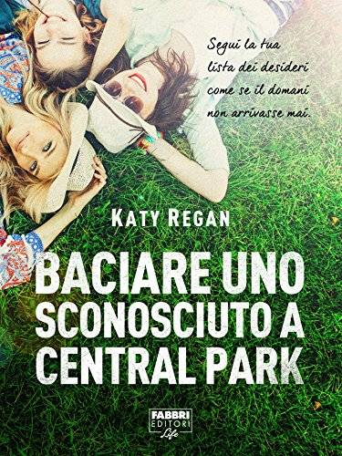 Katy Regan Baciare uno sconosciuto a Central park - copertina