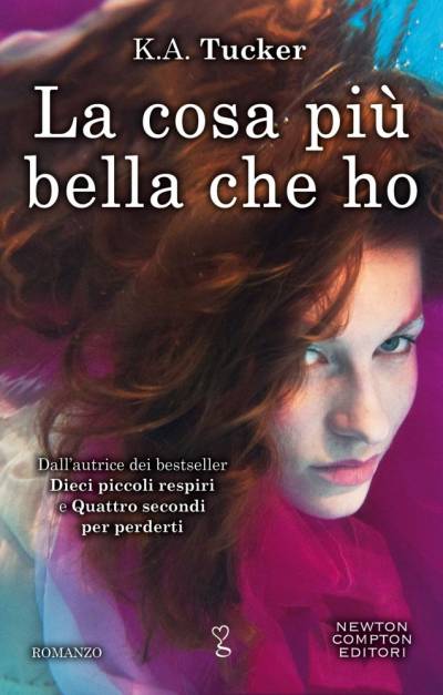 La cosa più bella che ho di K.A. Tucker