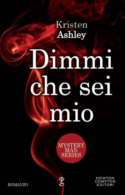 Kristen Ashley Dimmi che sei mio - recensione