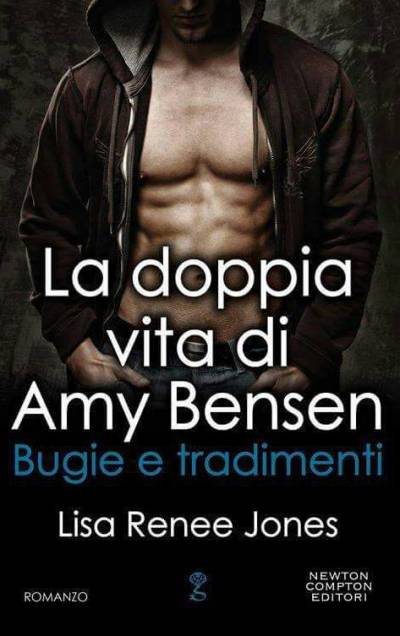 La doppia vita di Amy Bensen. Bugie e tradimenti di Lisa Renee Jones 