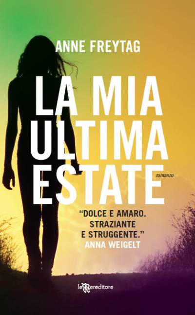 Anne Freytag La mia ultima estate - copertina