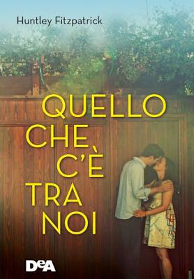 trama del libro Quello che c'è tra noi