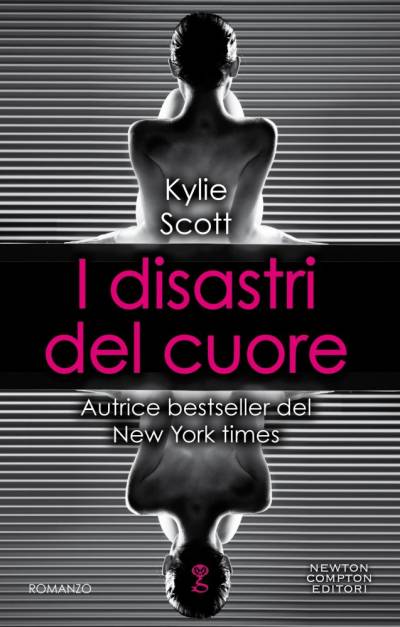 Kylie Scott I disastri del cuore - copertina