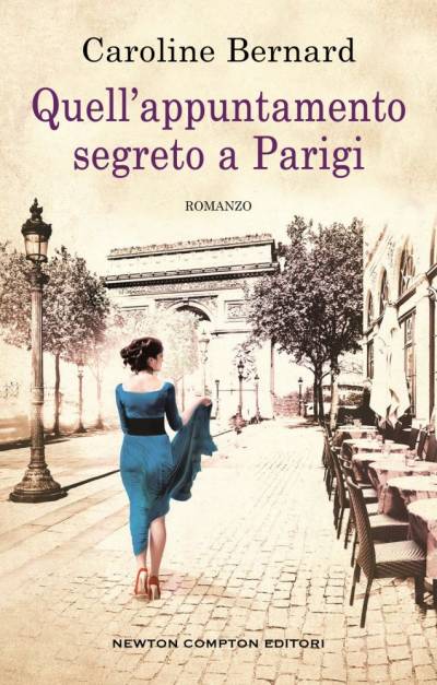 Caroline Bernard Quell'appuntamento segreto a Parigi - copertina