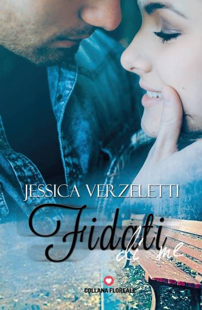 Jessica Verzeletti Fidati di me - copertina