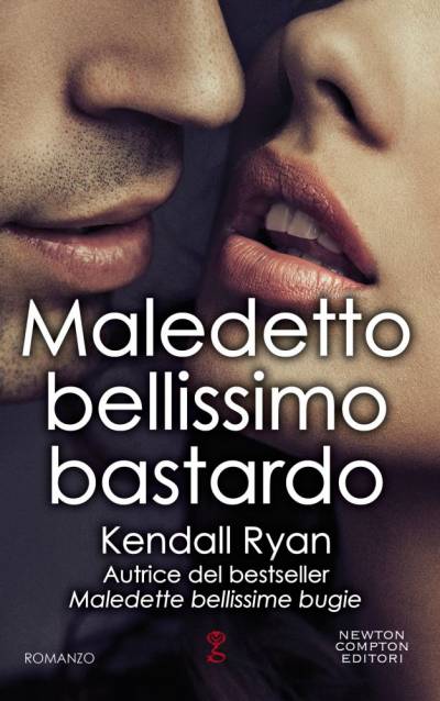 Kendall Ryan Maledetto bellissimo bastardo - copertina