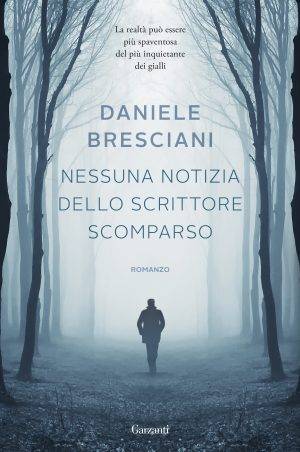 Daniele Bresciani Nessuna notizia dello scrittore scomparso - copertina