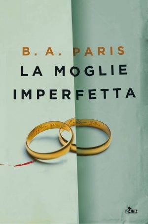B.A. Paris La moglie imperfetta - copertina