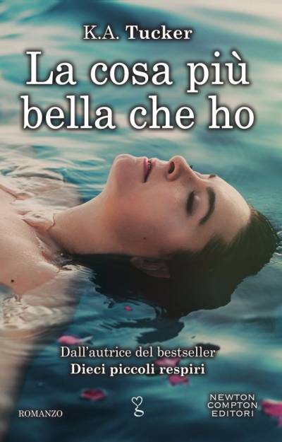 La cosa più bella che ho di K.A. Tucker