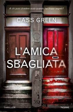 Cass Green L'amica sbagliata - copertina