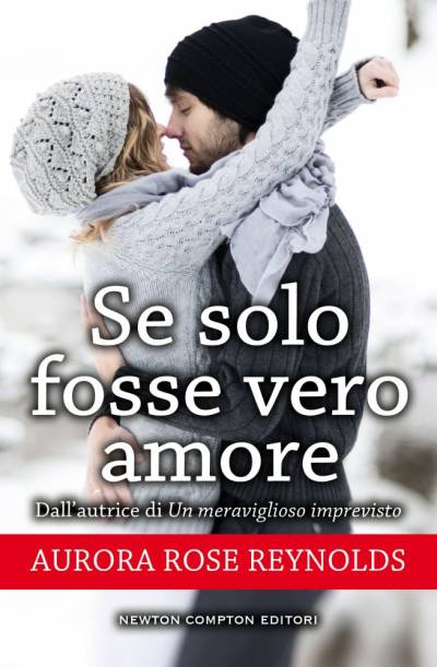 Se solo fosse vero amore di Aurora Rose Reynolds