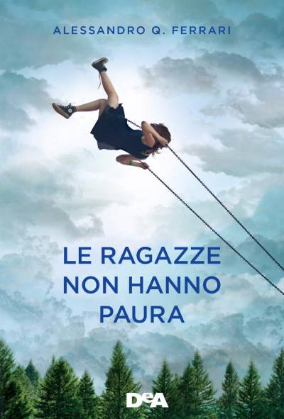 Alessandro Ferrari Le ragazze non hanno paura. - copertina