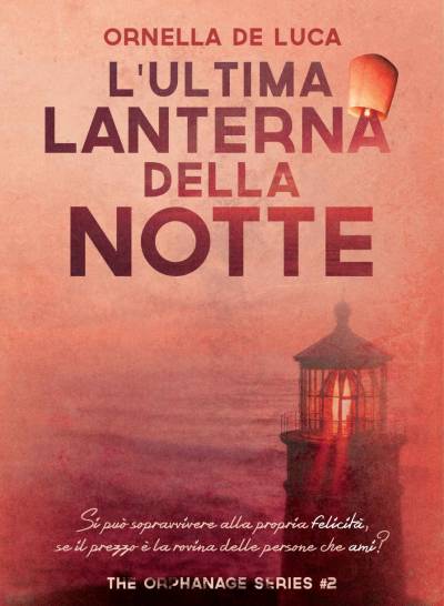 L'ultima lanterna della notte di Ornella De Luca