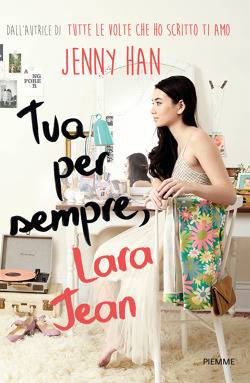 trama del libro Tua per sempre, Lara Jean