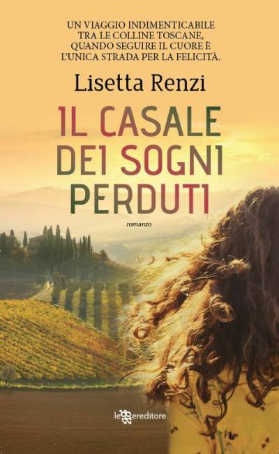 Lisetta Renzi Il casale dei sogni perduti - copertina