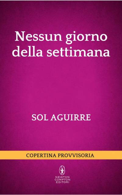 trama del libro Nessun giorno della settimana