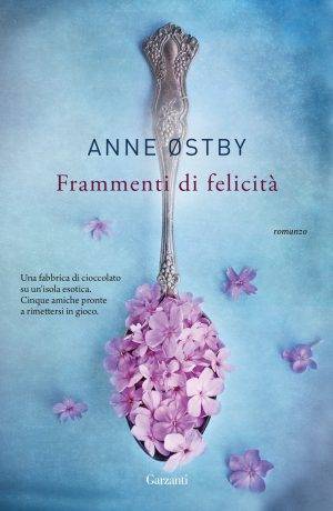 Anne Ostby Frammenti di felicità - copertina