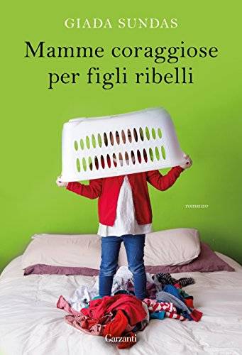 trama del libro Mamme coraggiose per figli ribelli