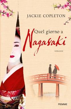 Jackie Copleton Quel giorno a Nagasaki - copertina