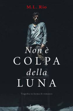 trama del libro Non è colpa della luna