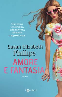 Susan Elisabeth Phillips Amore e fantasia - copertina