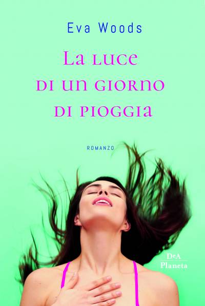 Eva Woods La luce di un giorno di pioggia - copertina