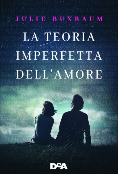 Julie Buxbaum La teoria imperfetta dell'amore - recensione