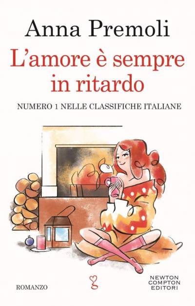 L'amore è sempre in ritardo di Anna Premoli