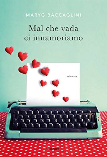 trama del libro Mal che vada ci innamoriamo