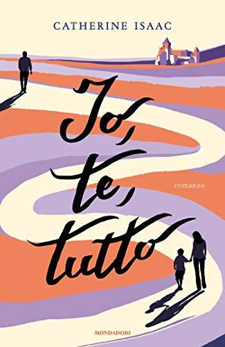 trama del libro Io, te, tutto