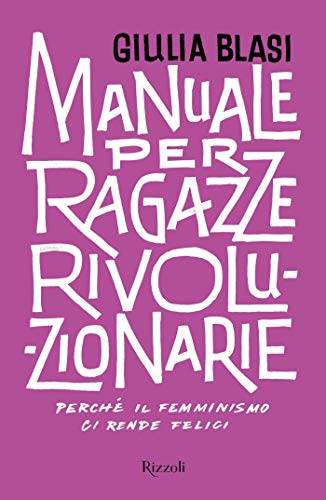 trama del libro Manuale per ragazze rivoluzionarie