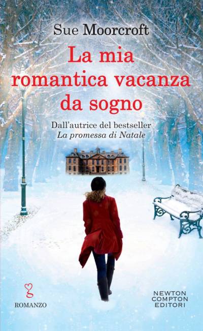 La mia romantica vacanza da sogno di Sue Moorcroft