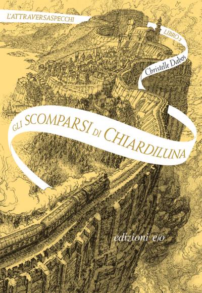 trama del libro L'Attraversaspecchi 2: Gli scomparsi di Chiardiluna