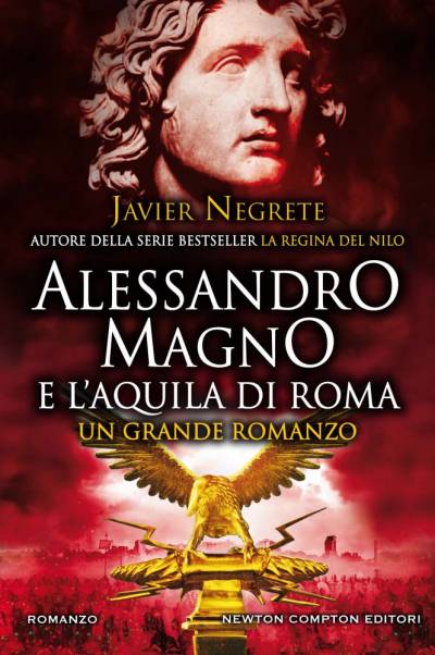 Javier Negrete Alessandro Magno e l'aquila di Roma - copertina