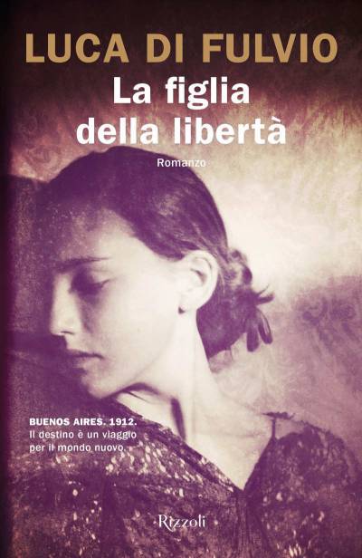 Luca Di Fulvio La figlia della libertà - copertina