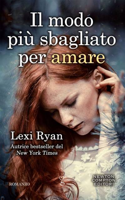 Lexi Ryan Il modo più sbagliato per amare - copertina