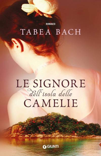 Tabea Bach Le signore dell'isola delle camelie - copertina