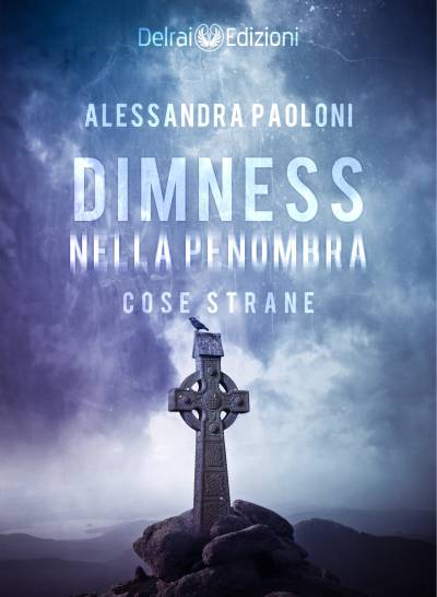 Alessandra Paoloni Dimness – nella penombra - copertina