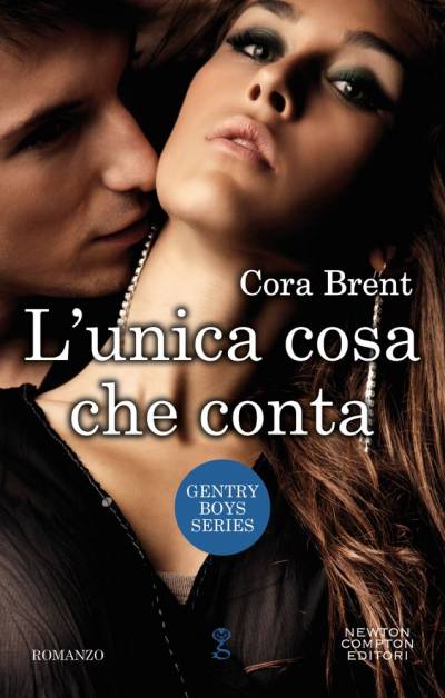 L'unica cosa che conta di Cora Brent