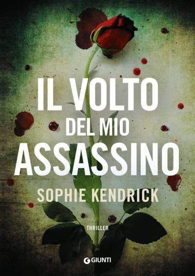 Sophie Kendrick Il volto del mio assassino - copertina