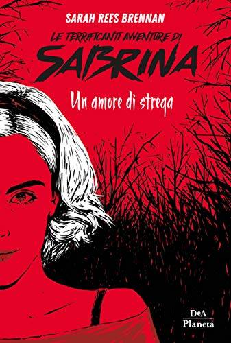 trama del libro Le terrificanti avventure di Sabrina: Un amore di strega