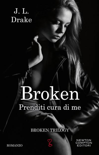 J.L. Drake   Broken. Prenditi cura di me - copertina