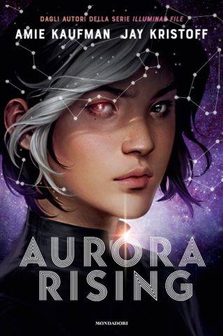 Jay Kristoff e Amy Kaufman Aurora Rising - copertina